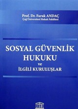 Sosyal Güvenlik Hukuku ve İlgili Kuruluşlar