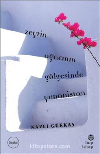 Zeytin Ağacının Gölgesinde Yunanistan