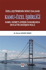 Özelleştirmenin İkinci Dalgası Kamu-Özel İşbirliği