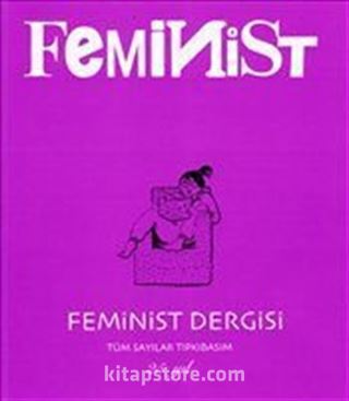 Feminist Dergisi : Tüm Sayılar Tıpkı Basım