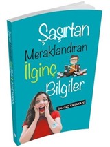 Şaşırtan Meraklandıran İlginç Bilgiler