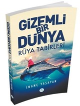 Gizemli Bir Dünya Rüya Tabirleri