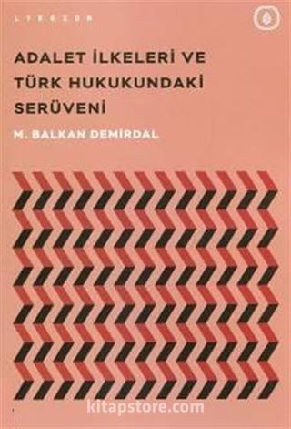 Adalet İlkeleri ve Türk Hukukundaki Serüveni