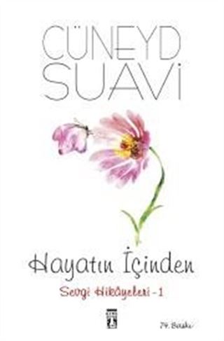 Hayatın İçinden Sevgi Hikayeleri 1