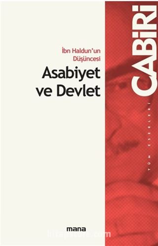 İbn Haldun'un Düşüncesi Asabiyet ve Devlet