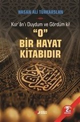 Kur'an'ı Duydum ve Gördümki O Bir Hayat Kitabıdır