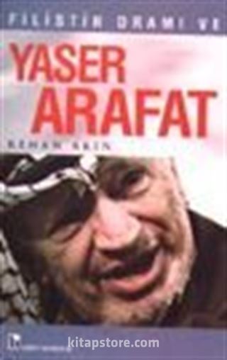 Filistin Dramı ve Yaser Arafat