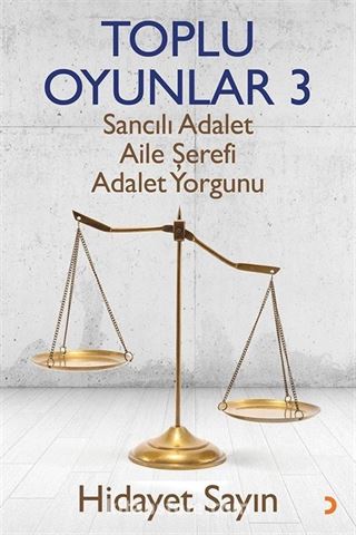 Toplu Oyunlar 3 / Sancılı Adalet / Aile Şerefi / Adalet Yorgunu