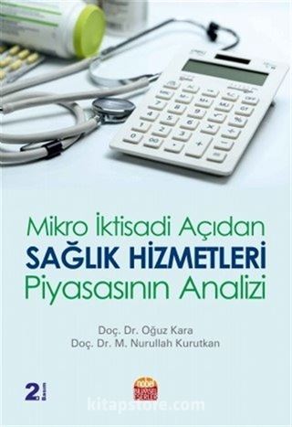 Mikro İktisadi Açıdan Sağlık Hizmetleri Piyasasının Analizi