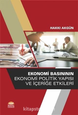 Ekonomi Basınının Ekonomi Politik Yapısı ve İçeriğe Etkileri