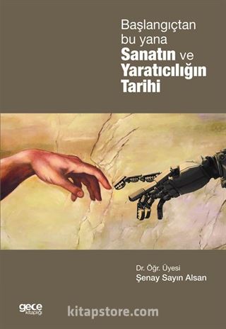 Başlangıçtan Bu Yana Sanatın ve Yaratıcılığın Tarihi