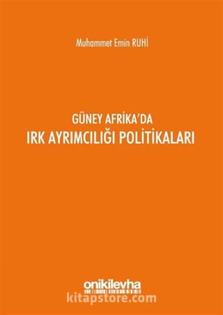 Güney Afrika'da Irk Ayrımcılığı Politikaları