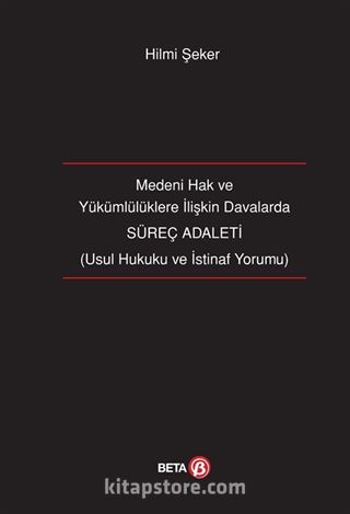 Süreç Adaleti (Medeni Hak ve Yükümlülüklere İlişkin Davalarda)