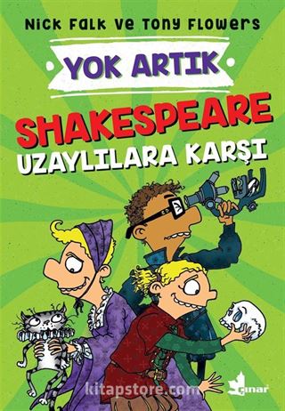 Shakespeare Uzaylılara Karşı / Yok Artık