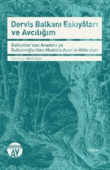 Derviş Balkanı Eşkıyaları ve Avcılığım