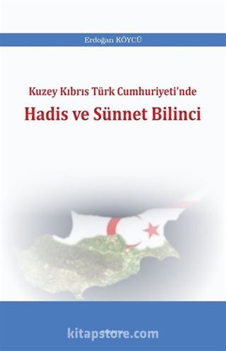 Kuzey Kıbrıs Türk Cumhuriyeti'nde Hadis ve Sünnet Bilinci