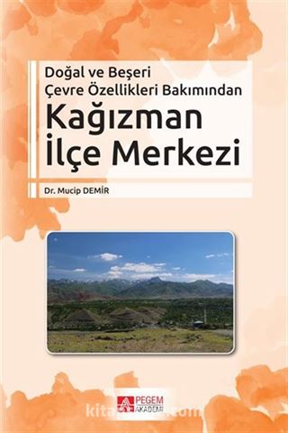 Doğal ve Beşeri Çevre Özellikleri Bakımından Kağızman İlçe Merkezi