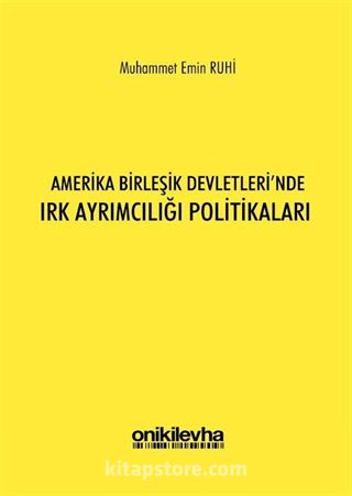 Amerika Birleşik Devletleri'nde Irk Ayrımcılığı Politikaları