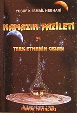 Namazın Fazileti ve Terketmenin Cezası (Namaz-007)