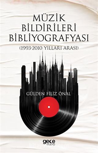 Müzik Bildirileri Bibliyografyası (1993 -2010 Yılları Arası)