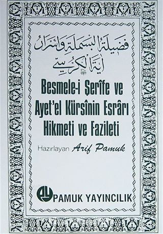 Besmele-i Şerife ve Ayet'el Kürsinin Esrarı Hikmeti ve Fazileti (DUA-018) cep boy