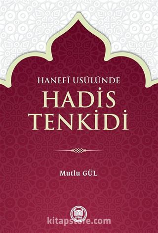 Hanefi Usulünde Hadis Tenkidi