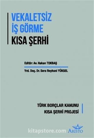 Vekaletsiz İş Görme Kısa Şerhi