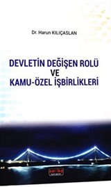 Devletin Değişen Rolü ve Kamu-Özel İşbirlikleri