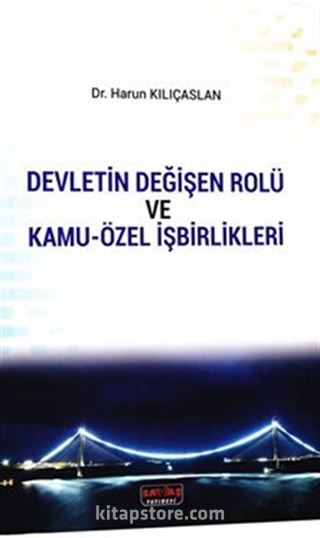 Devletin Değişen Rolü ve Kamu-Özel İşbirlikleri