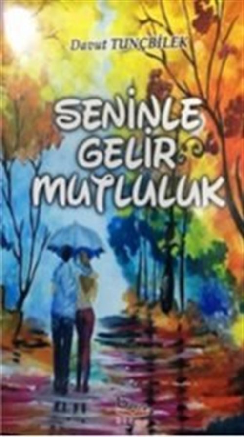 Seninle Gelir Mutluluk