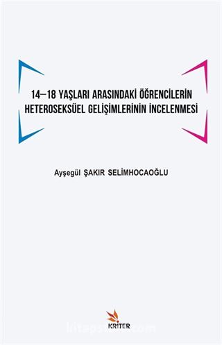 14 -18 Yaşları Arasındaki Öğrencilerin Heteroseksüel Gelişimlerinin İncelenmesi