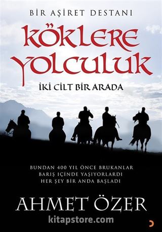 Köklere Yolculuk (İki Cilt Bir Arada)