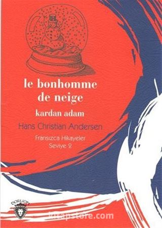 Le Bonhomme De Neige Kardan Adam / Fransızca Hikayeler Seviye 2