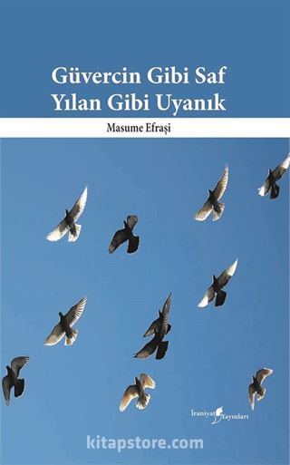 Güvercin Gibi Saf Yılan Gibi Uyanık