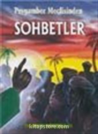 Peygamber Meclisinden Sohbetler (sohbet 007)