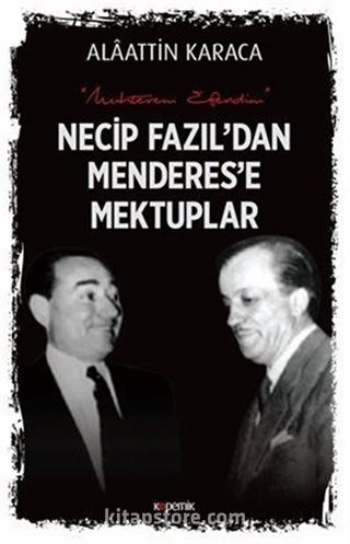 Necip Fazıl'dan Menderes'e Mektuplar