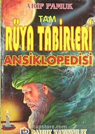 Tam Rüya Tabirleri Ansiklopedisi (rüya004)