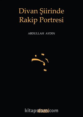 Divan Şiirinde Rakip Portresi