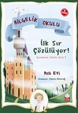 Bilgelik Okulu - İlk Sır Çözülüyor / Çocuklarla Felsefe Dizisi 1