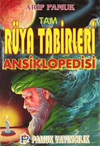 Tam Rüya Tabirleri Ansiklopedisi (rüya 003)