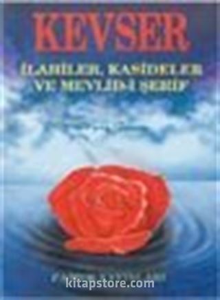 Kevser İlahiler, Kasideler ve Mevlid-i Şerif