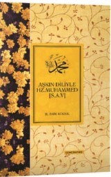 Aşkın Diliyle Hz. Muhammed (s.a.v.)