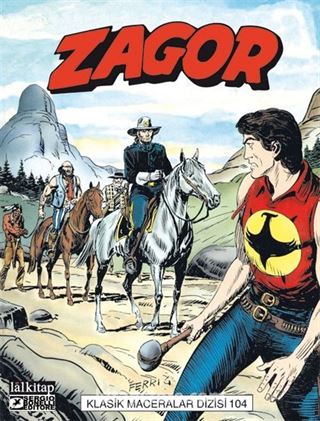 Zagor Klasik Maceralar Cilt: 104 / Paralı Askerler-Vadinin Lanetlileri-Mortimer'in İntikamı-Şah-Mat