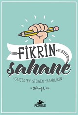 Fikrin Şahane: Gerçekten İstersen Yapabilirsin