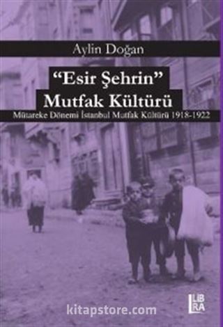 Esir Şehrin Mutfak Kültürü