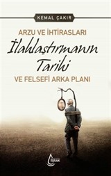 Arzu ve İhtirasları İlahlaştırmanın Tarihi ve Felsefi Arka Planı