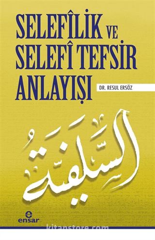 Selefilik ve Selefi Tefsir Anlayışı