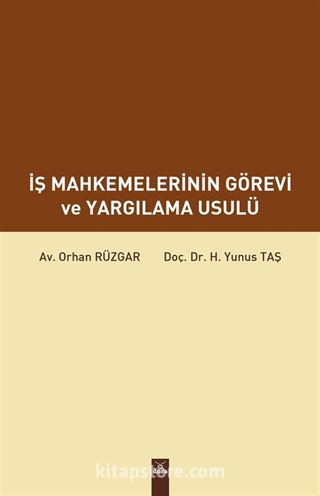 İş Mahkemelerinin Görevi ve Yargılama Usulü