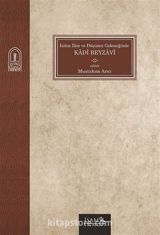 İslam İlim Ve Düşünce Geleneğinde Kadi Beyzavi