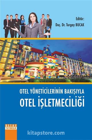 Otel Yöneticilerinin Bakışıyla Otel İşletmeciliği